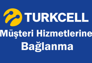 Turkcell Müşteri Hizmetlerine Bağlanma